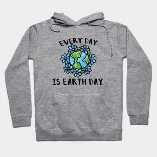 Every day is earth day Hoodie